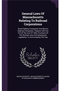 General Laws Of Massachusetts Relating To Railroad Corporations