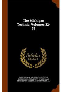 The Michigan Technic, Volumes 32-33