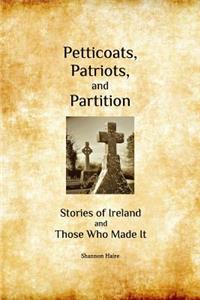 Petticoats, Patriots, and Partition
