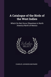 A Catalogue of the Birds of the West Indies
