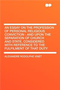 An Essay on the Profession of Personal Religious Conviction
