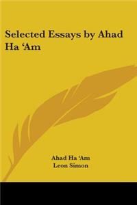 Selected Essays by Ahad Ha 'Am