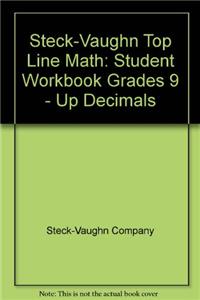Steck-Vaughn Top Line Math: Student Workbook Grades 9 - Up Decimals