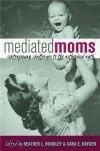 Mediated Moms