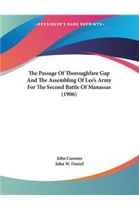 Passage Of Thoroughfare Gap And The Assembling Of Lee's Army For The Second Battle Of Manassas (1906)