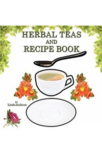 Herbal Teas and Recipe Book