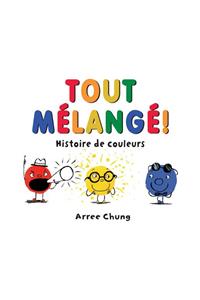 Tout Mélangé!