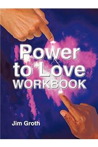 Power to Love Workbook