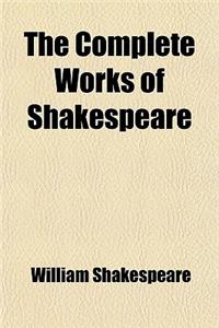 The Complete Works of Shakespeare