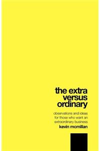 The Extra Versus Ordinary