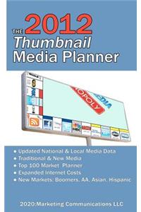 The 2012 Thumbnail Media Planner