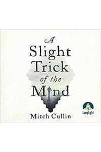 A Slight Trick of the Mind