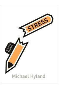 Stress: All That Matters