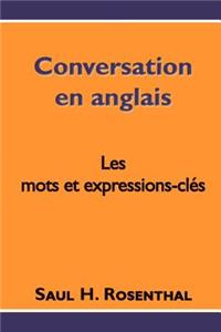 Conversation en anglais, les mots et expressions-clés