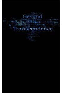 Beyond Transcendence