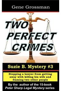 Two Perfect Crimes