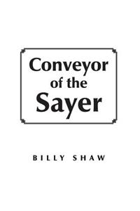 Conveyor of the Sayer