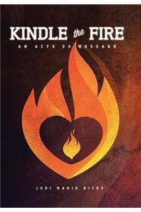 Kindle the Fire