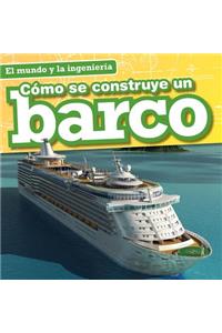Cómo Se Construye Un Barco (How a Ship Is Built)