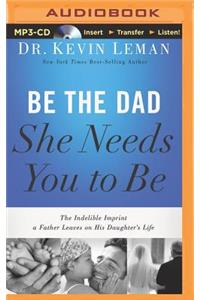 Be the Dad She Needs You to Be