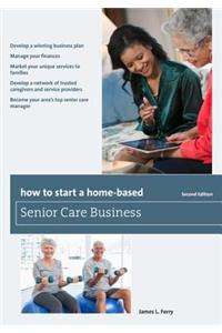 How to Start a Home-Based Senior Care Business