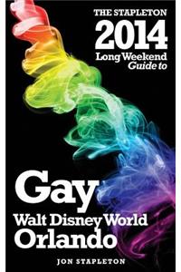 The Stapleton 2014 Guide to Gay Walt Disney World - Orlando