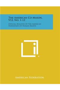 American Co-Mason, V12, No. 1-12