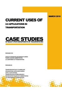 Current Uses of 2.0 Applications in Transportation