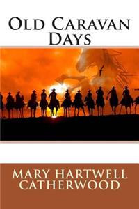 Old Caravan Days