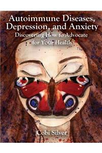 Autoimmune Diseases, Depression, and Anxiety