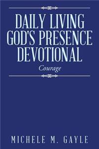 Daily Living God's Presence Devotional