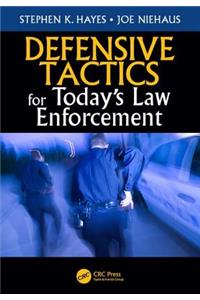 Defensive Tactics for Today’s Law Enforcement