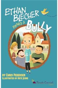 Ethan Blecher Braves a Bully