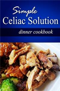 Simple Celiac Solution - Dinner Cookbook