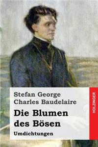 Baudelaire. Die Blumen des Bösen