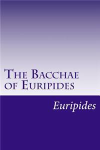 Bacchae of Euripides