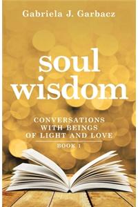Soul Wisdom: Remember Who You Are