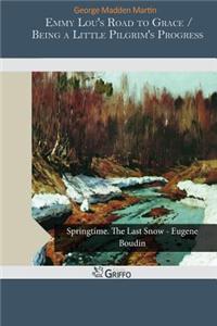 Emmy Lou's Road to Grace / Being a Little Pilgrim's Progress