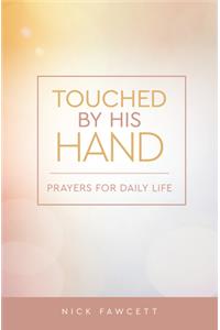 Touched by His Hand