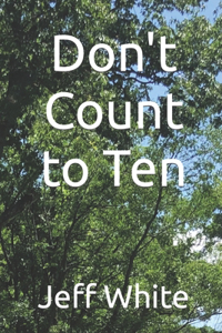 Don't Count to Ten