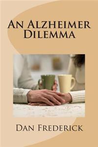 An Alzheimer Delemma