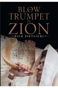 Blow the Trumpet in Zion