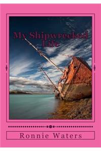 My Shipwrecked Life