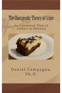 Cheesecake Theory of Crime