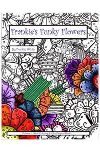 Frankie's Funky Flowers