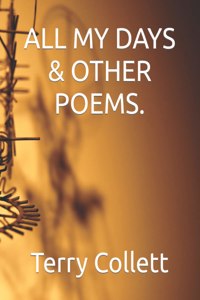 All My Days & Other Poems.