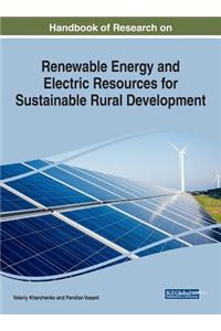 Handbook of Research on Renewable Energy and Electric Resources for Sustainable Rural Development