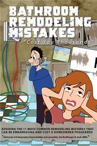 Bathroom Remodeling Mistakes Cost You Thousands