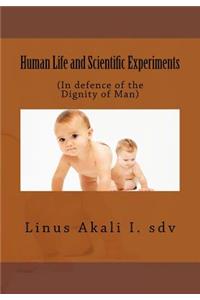 Human Life and Scientific Experiments