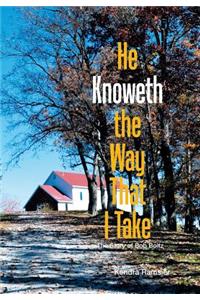 He Knoweth the Way That I Take: The Story of Bob Boltz